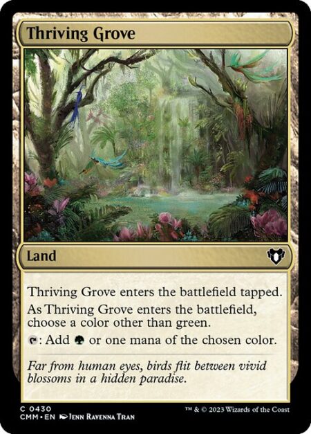 Thriving Grove - Thriving Grove enters the battlefield tapped.