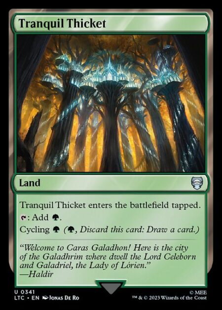 Tranquil Thicket - Tranquil Thicket enters the battlefield tapped.