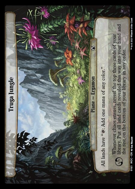 Truga Jungle - All lands have "{T}: Add one mana of any color."