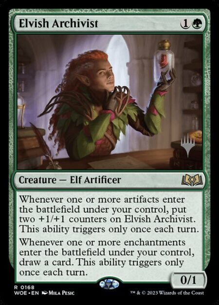 Elvish Archivist - Whenever one or more artifacts enter the battlefield under your control