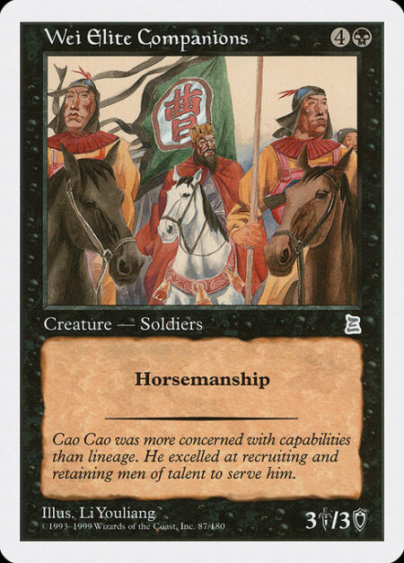 Wei Elite Companions - Horsemanship (This creature can't be blocked except by creatures with horsemanship.)