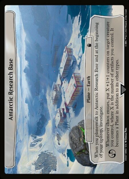 Antarctic Research Base - When you planeswalk to Antarctic Research Base and at the beginning of your upkeep