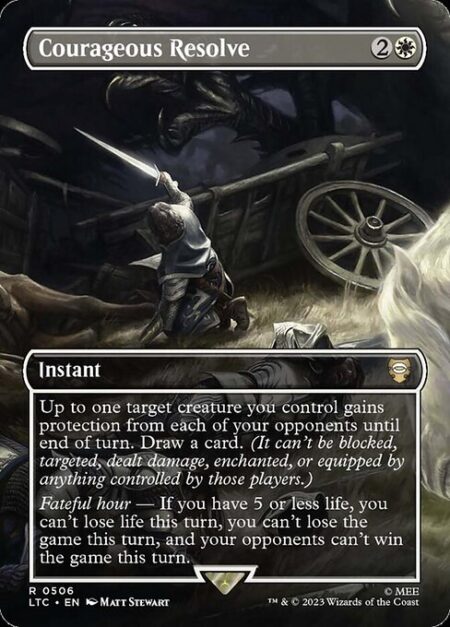 Courageous Resolve - Up to one target creature you control gains protection from each of your opponents until end of turn. Draw a card. (It can't be blocked