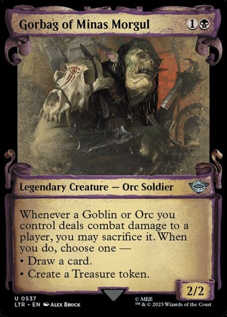 Gorbag of Minas Morgul - Whenever a Goblin or Orc you control deals combat damage to a player