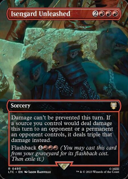 Isengard Unleashed - Damage can't be prevented this turn. If a source you control would deal damage this turn to an opponent or a permanent an opponent controls