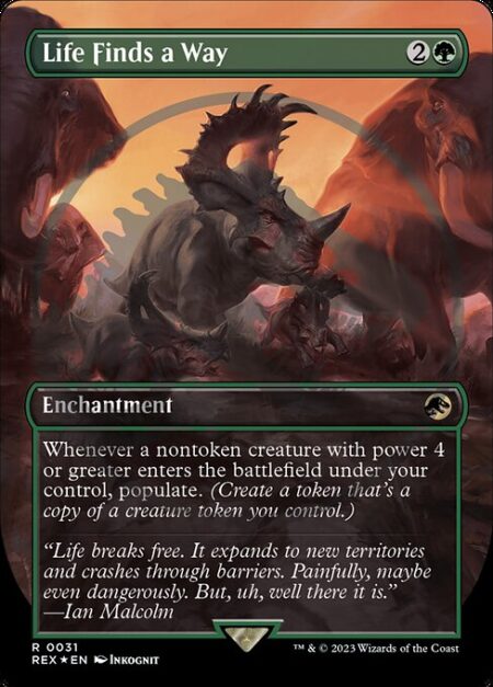 Life Finds a Way - Whenever a nontoken creature with power 4 or greater enters the battlefield under your control