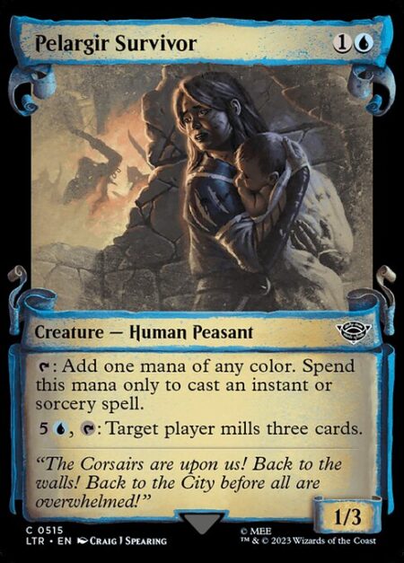 Pelargir Survivor - {T}: Add one mana of any color. Spend this mana only to cast an instant or sorcery spell.