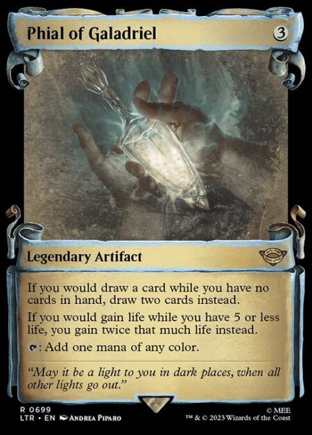 Phial of Galadriel - If you would draw a card while you have no cards in hand