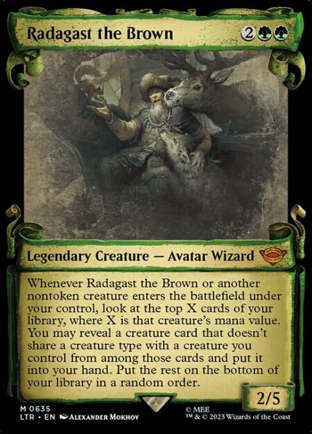 Radagast the Brown - Whenever Radagast the Brown or another nontoken creature enters the battlefield under your control