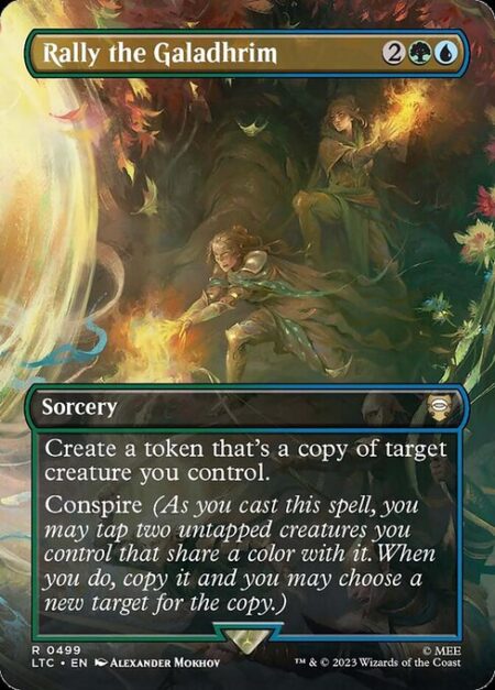 Rally the Galadhrim - Create a token that's a copy of target creature you control.