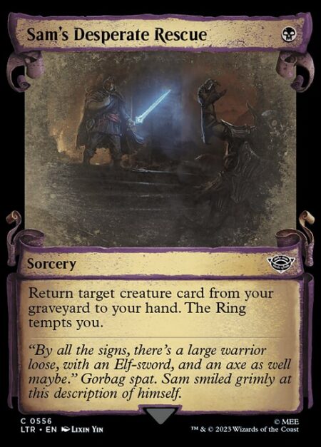 Sam's Desperate Rescue - Return target creature card from your graveyard to your hand. The Ring tempts you.