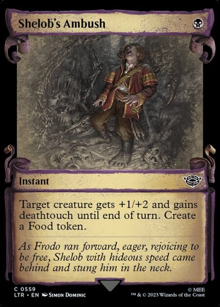 Shelob's Ambush - Target creature gets +1/+2 and gains deathtouch until end of turn. Create a Food token. (It's an artifact with "{2}