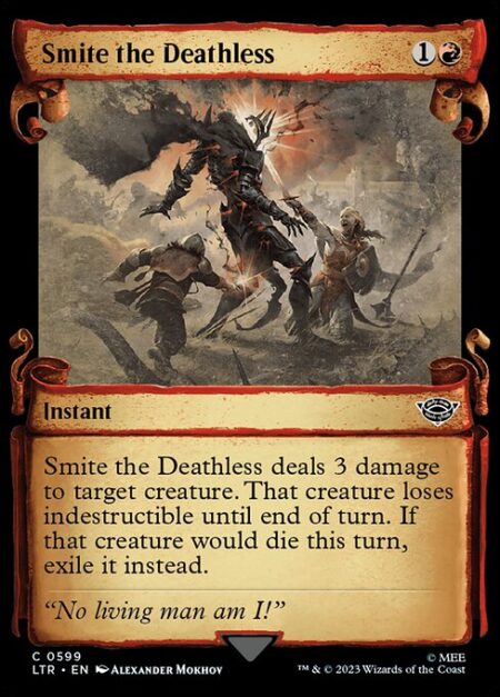 Smite the Deathless - Smite the Deathless deals 3 damage to target creature. That creature loses indestructible until end of turn. If that creature would die this turn