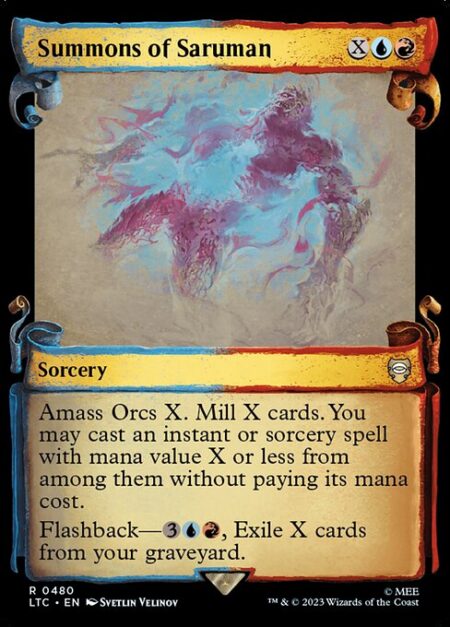 Summons of Saruman - Amass Orcs X. Mill X cards. You may cast an instant or sorcery spell with mana value X or less from among them without paying its mana cost. (To amass Orcs X