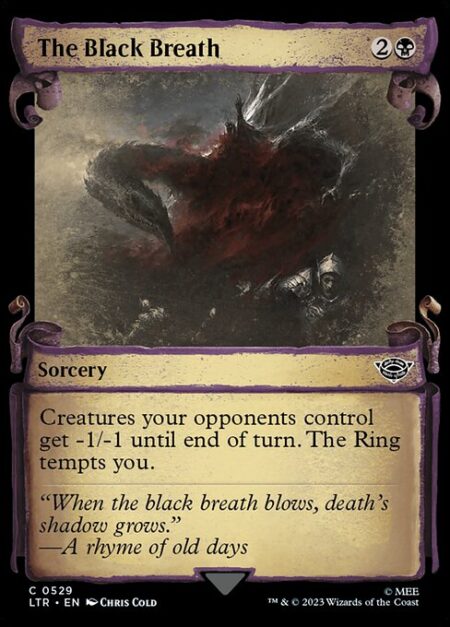 The Black Breath - Creatures your opponents control get -1/-1 until end of turn. The Ring tempts you.