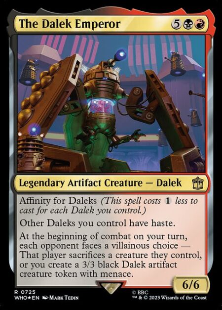 The Dalek Emperor - Affinity for Daleks (This spell costs {1} less to cast for each Dalek you control.)