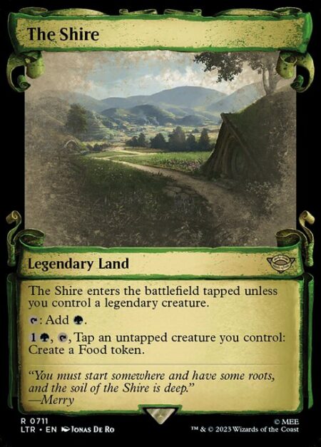 The Shire - The Shire enters tapped unless you control a legendary creature.