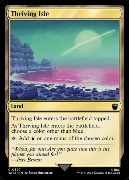 Thriving Isle - Thriving Isle enters tapped. As it enters