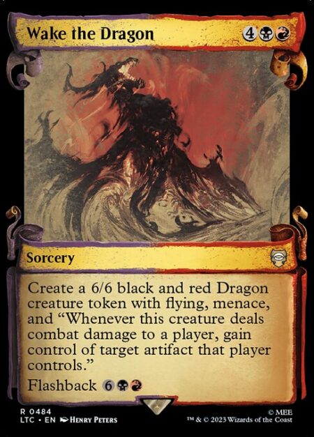 Wake the Dragon - Create a 6/6 black and red Dragon creature token with flying