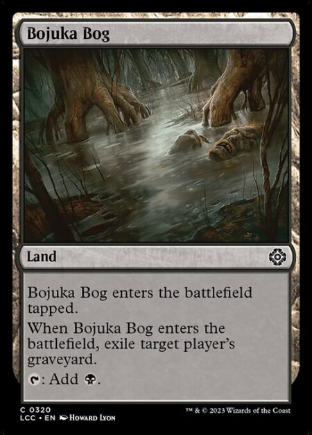 Bojuka Bog - Bojuka Bog enters the battlefield tapped.