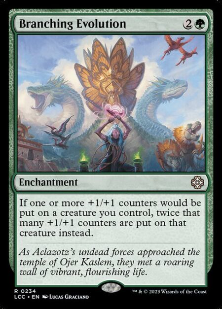 Branching Evolution - If one or more +1/+1 counters would be put on a creature you control