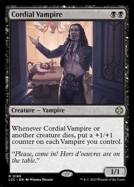 Cordial Vampire - Whenever Cordial Vampire or another creature dies