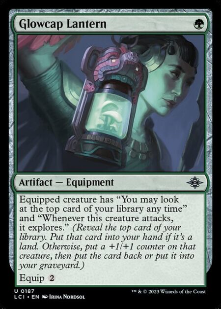 Glowcap Lantern - Equipped creature has "You may look at the top card of your library any time" and "Whenever this creature attacks