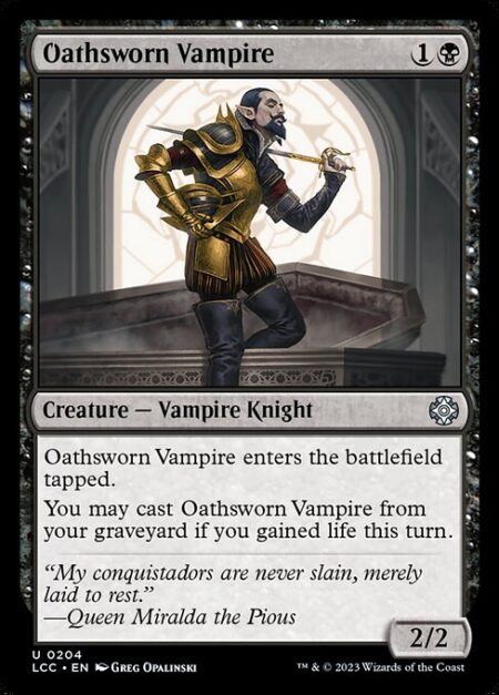 Oathsworn Vampire - Oathsworn Vampire enters tapped.