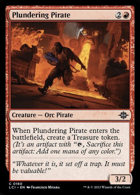 Plundering Pirate - When Plundering Pirate enters the battlefield