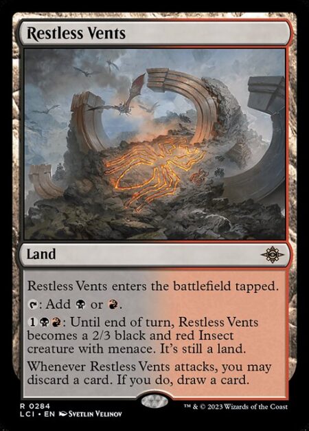 Restless Vents - Restless Vents enters the battlefield tapped.