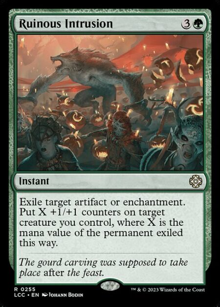 Ruinous Intrusion - Exile target artifact or enchantment. Put X +1/+1 counters on target creature you control