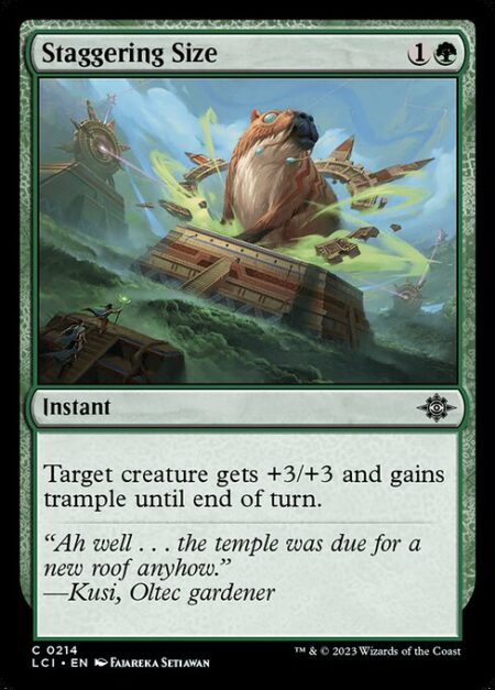 Staggering Size - Target creature gets +3/+3 and gains trample until end of turn.