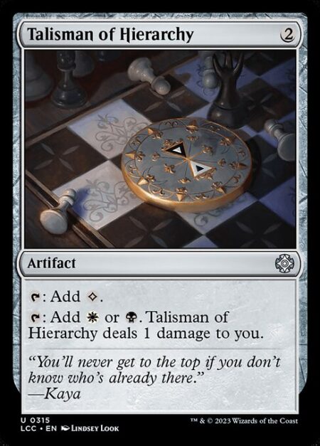 Talisman of Hierarchy - {T}: Add {C}.