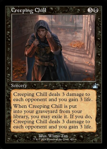 Creeping Chill - Creeping Chill deals 3 damage to each opponent and you gain 3 life.