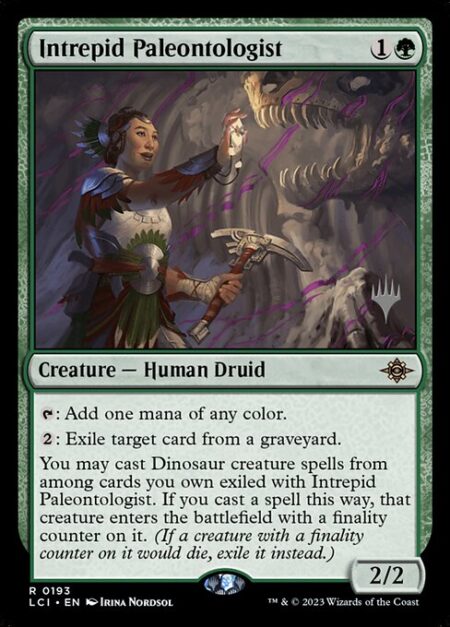 Intrepid Paleontologist - {T}: Add one mana of any color.