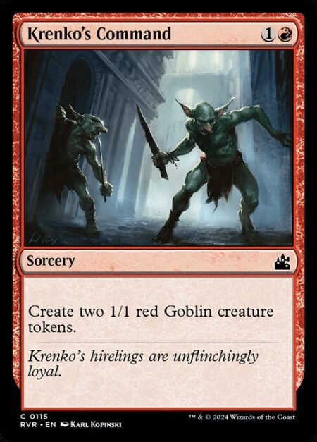 Krenko's Command - Create two 1/1 red Goblin creature tokens.