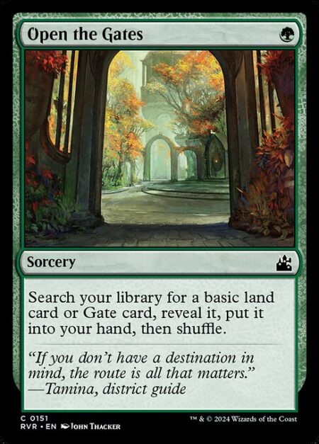 Open the Gates - Search your library for a basic land card or Gate card