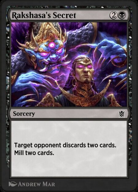 Rakshasa's Secret - Target opponent discards two cards. You mill two cards.