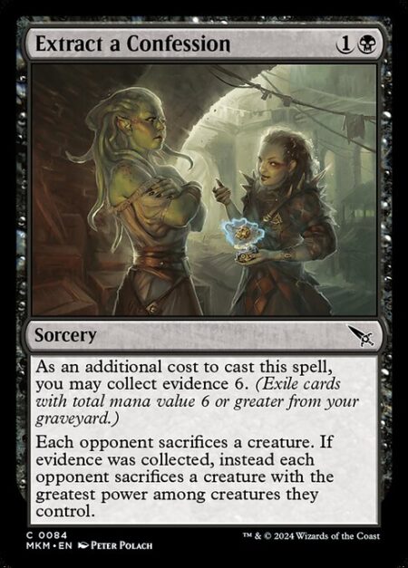 Extract a Confession - As an additional cost to cast this spell