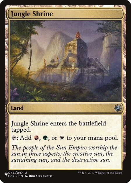 Jungle Shrine - Jungle Shrine enters the battlefield tapped.