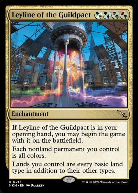 Leyline of the Guildpact - If Leyline of the Guildpact is in your opening hand