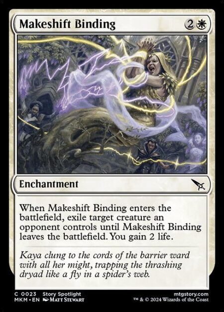 Makeshift Binding - When Makeshift Binding enters the battlefield