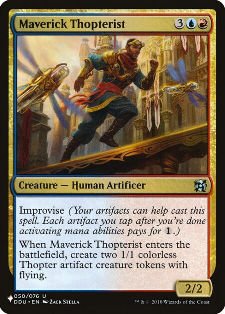 Maverick Thopterist - Improvise (Your artifacts can help cast this spell. Each artifact you tap after you're done activating mana abilities pays for {1}.)