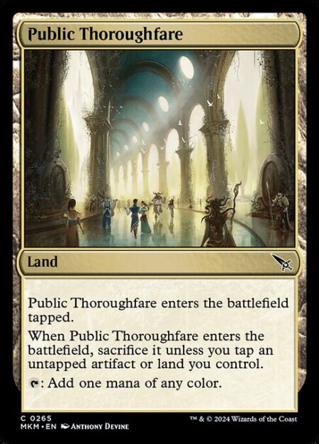 Public Thoroughfare - Public Thoroughfare enters the battlefield tapped.