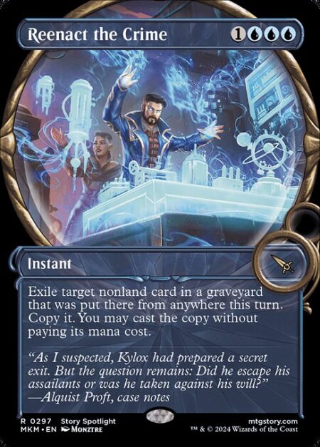 Reenact the Crime - Exile target nonland card in a graveyard that was put there from anywhere this turn. Copy it. You may cast the copy without paying its mana cost.