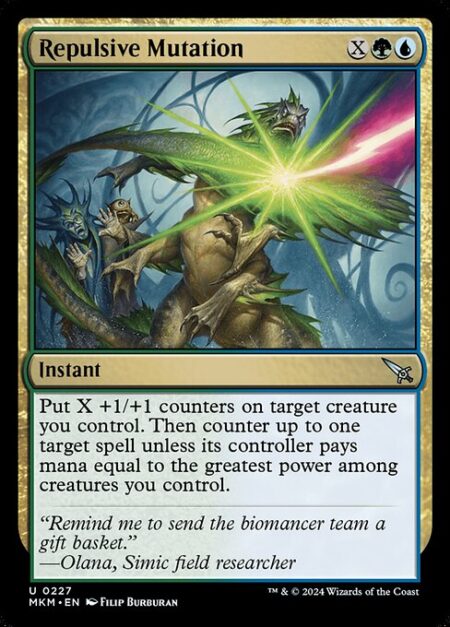 Repulsive Mutation - Put X +1/+1 counters on target creature you control. Then counter up to one target spell unless its controller pays mana equal to the greatest power among creatures you control.