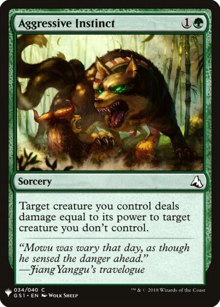 Aggressive Instinct - Target creature you control deals damage equal to its power to target creature you don't control.