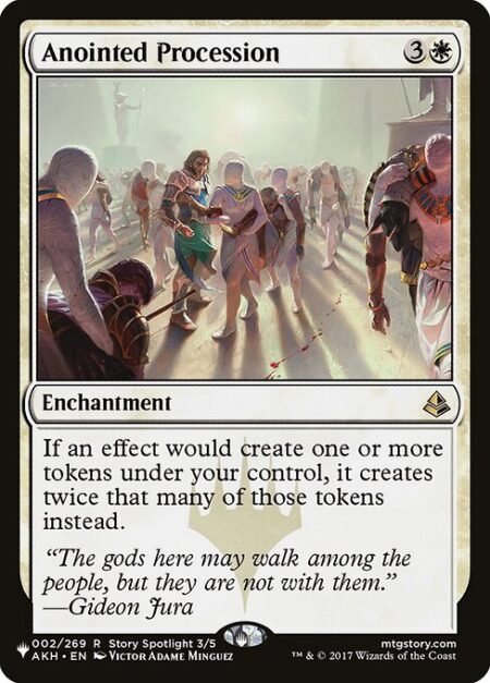 Anointed Procession - If an effect would create one or more tokens under your control
