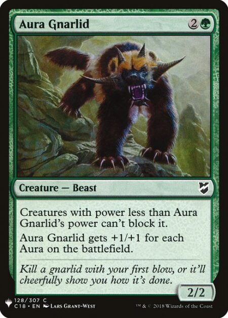 Aura Gnarlid - Creatures with power less than Aura Gnarlid's power can't block it.