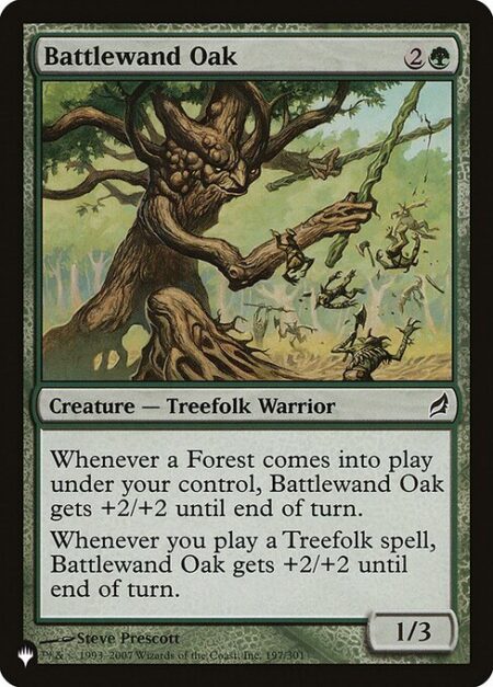 Battlewand Oak - Whenever a Forest enters the battlefield under your control